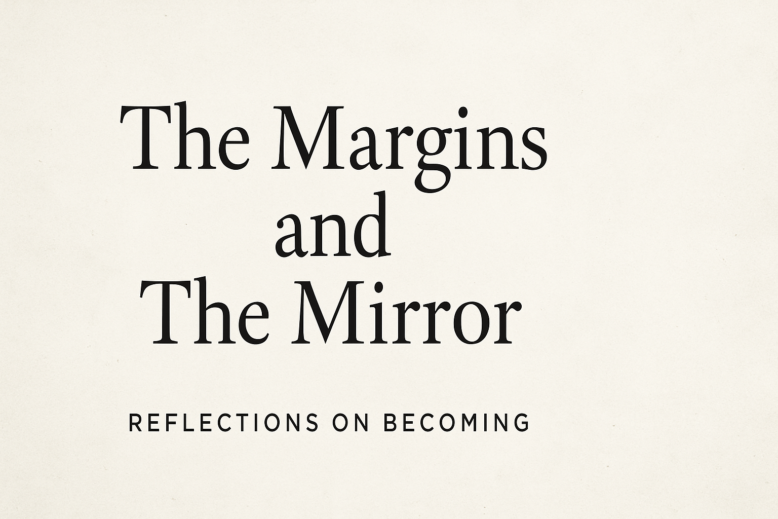 The Margins and The Mirror