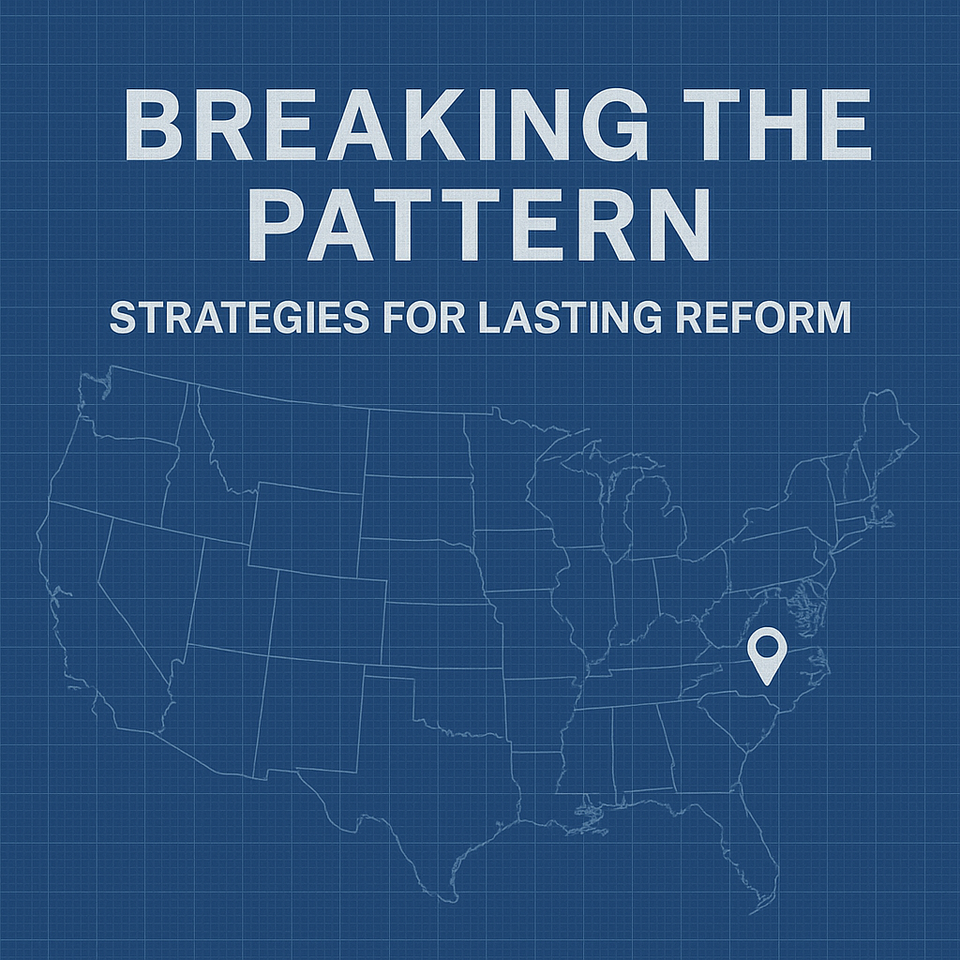 🧱Part V: Breaking the Pattern — Strategies for Lasting Reform